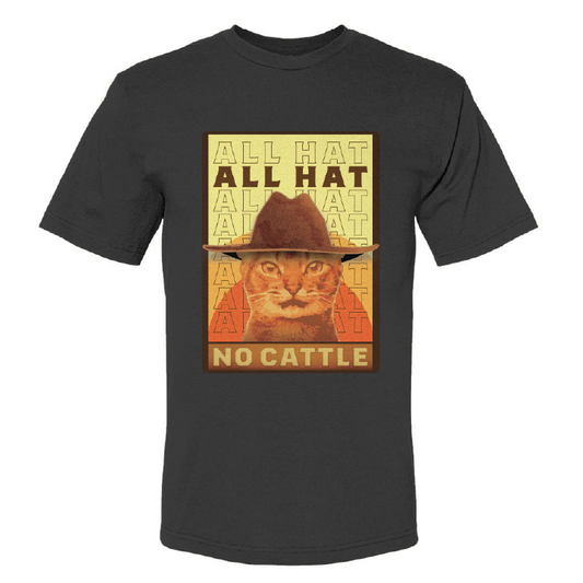 ALL HAT NO CATTLE | Printed Humor Tee