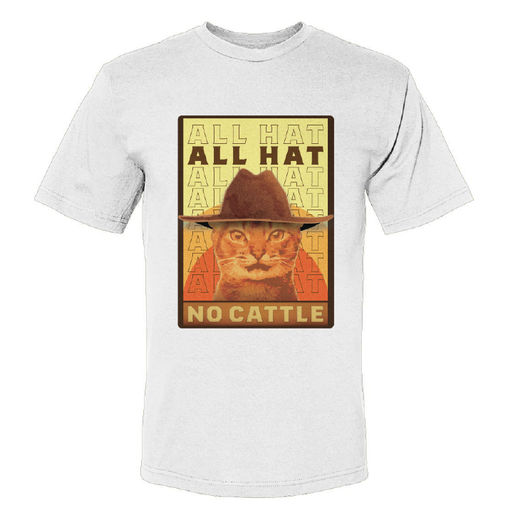ALL HAT NO CATTLE | Printed Humor Tee