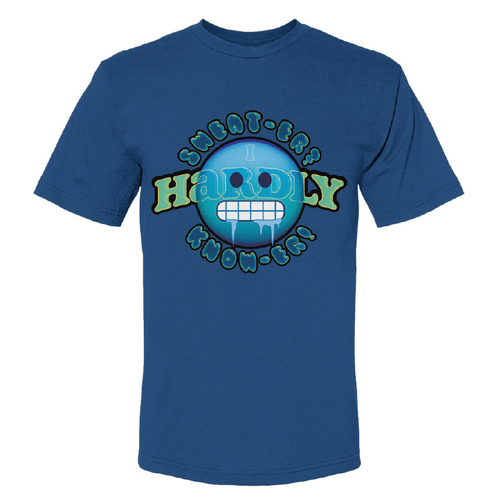I HARDLY KNOW HER | Printed Humor Tee