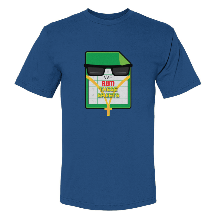 WE RUN THESE SHEETS | Printed Humor Tee