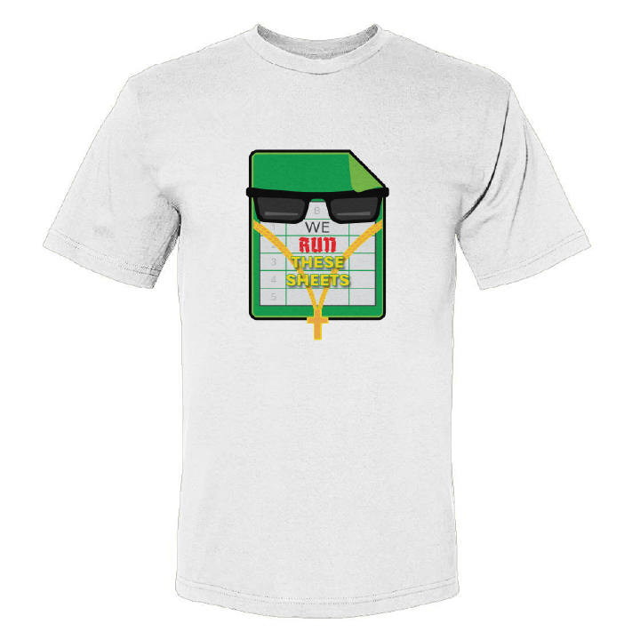 WE RUN THESE SHEETS | Printed Humor Tee