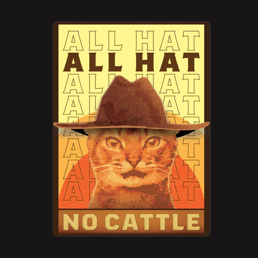 ALL HAT NO CATTLE | Printed Humor Tee